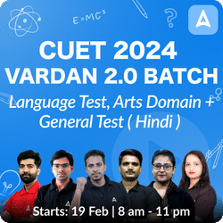 CUET 2024 Vardan 2.0 Batch Language Test,  Arts Domain + General Test | Online Live Classes by Adda 247